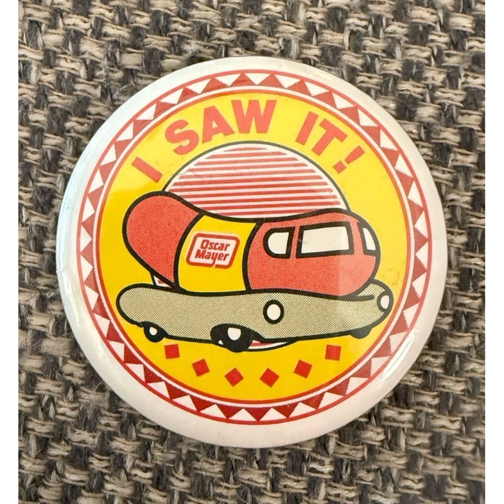 Oscar Mayer Vintage " I SAW IT! " Weinermobile Pinback Button Pin